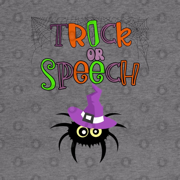 Speech Language Pathologist Halloween Trick or Speech therapy SLP by Daisy Blue Designs